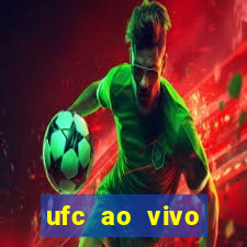 ufc ao vivo assistir online